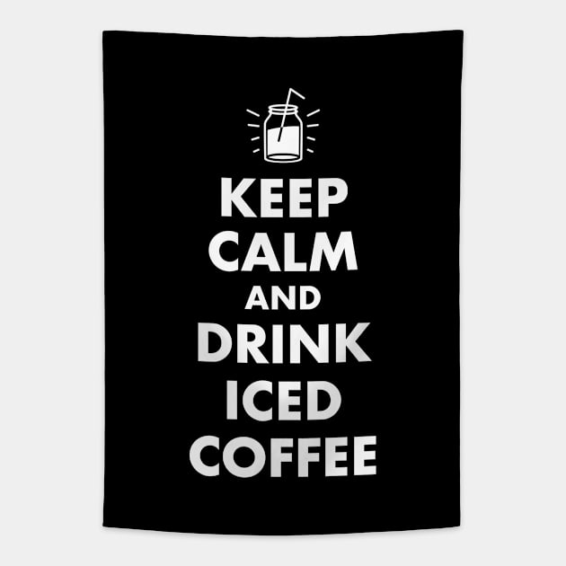 Keep Calm and Drink Iced Coffee Tapestry by designminds1