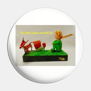 Little Prince and his friend Fox Pin