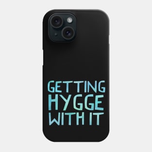 hyggelig t shirts, happiness t shirts, hygge womens clothes, hugs, winter, viking, hollywood, cosy club Phone Case