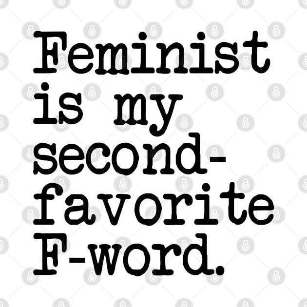 Feminist is my second favorite f-word. Feminism women. Perfect present for mom mother dad father friend him or her by SerenityByAlex