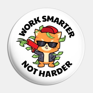 Funny cat Work smarter not harder Pin