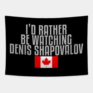 I'd rather be watching Denis Shapovalov Tapestry