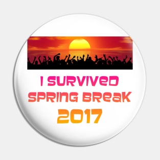 I Survived Spring Break 2017 Pin