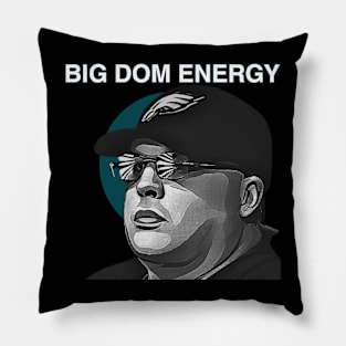 Big Dom Energy Pillow