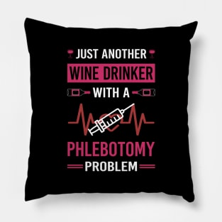 Wine Drinker Phlebotomy Phlebotomist Pillow