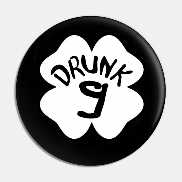 Drunk 9 St Pattys Day Green Tee Drinking Team Group Matching Pin by luxembourgertreatable