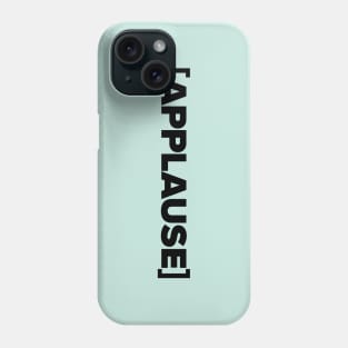 [applause] Phone Case