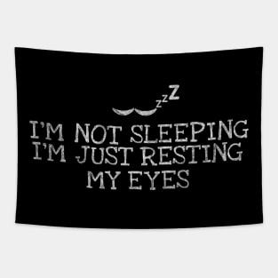 I`m Not Sleeping I`m Just Resting My Eyes Dad Humor Tapestry