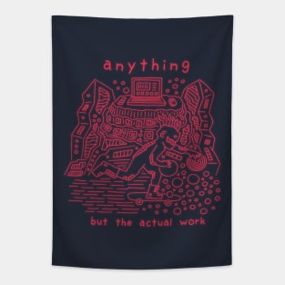 Anything but the actual work Tapestry