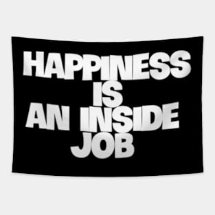 happiness is an inside job Tapestry