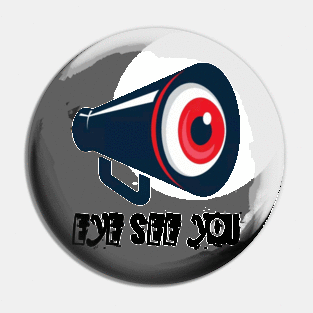 Eye see you Pin