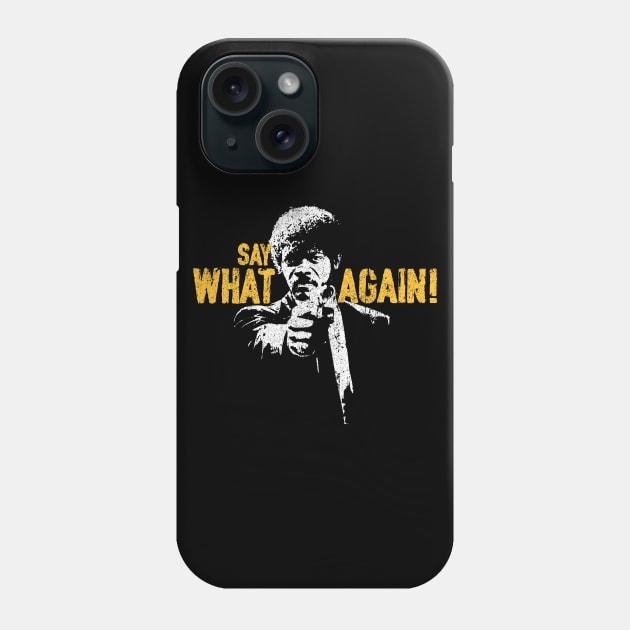 Say What Again! - Jules Winnfield Phone Case by huckblade