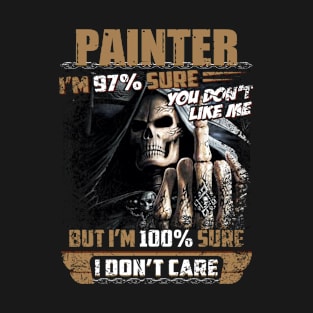 painter do not care T-Shirt