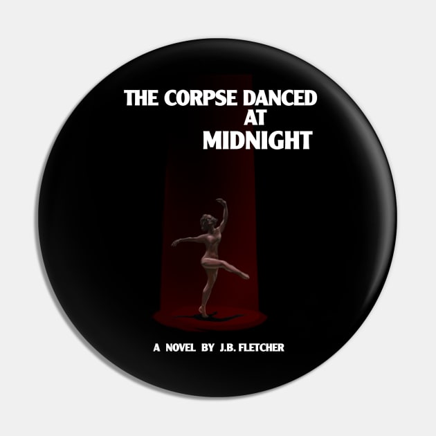 The Corpse Danced at Midnight Pin by MurderSheWatched