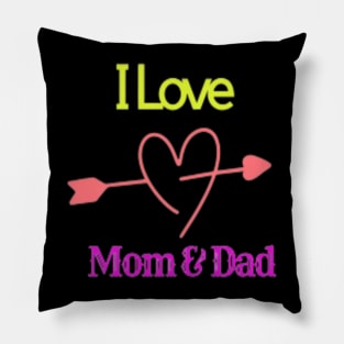 I Love Mom & Dad Pillow