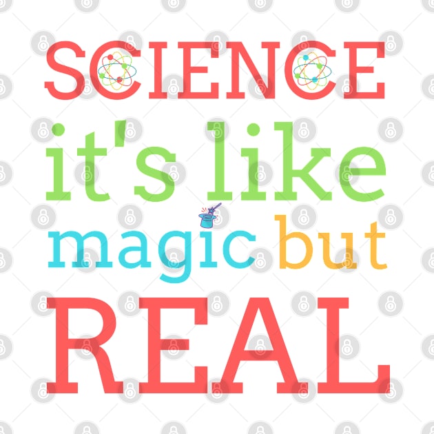 Science It's Like Magic But Real by BestOfArtStore