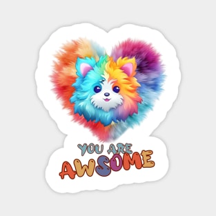 Fluffy: "You are awsome" collorful, cute, furry animals Magnet