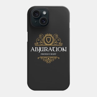 Abjuration Magic Wizard Dungeons Crawler and Dragons Slayer Phone Case