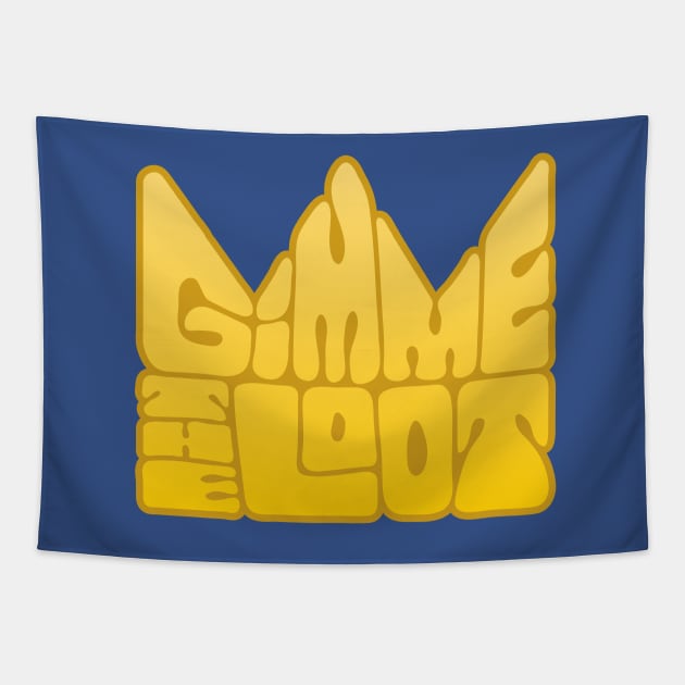 Gimme the Loot Tapestry by Guissepi