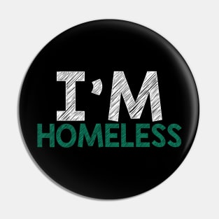 I'M Homeless Jail is Not A Home Raise Awareness Stop Hunger Pin