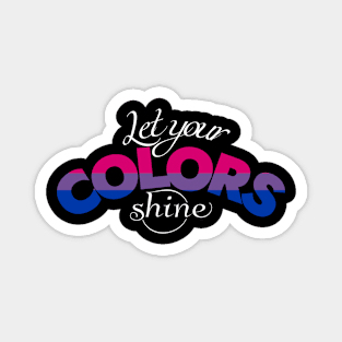 Let Your Colors Shine Magnet