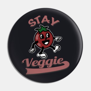 Stay Veggie Tomato retro Cartoon Pin