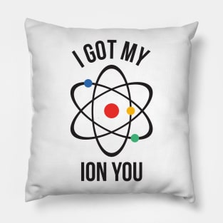 I got my ion you Pillow