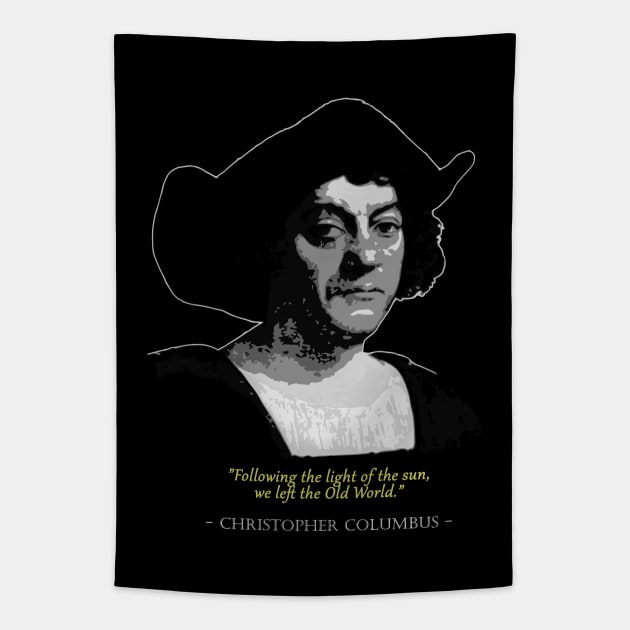 Christopher Columbus Quote Tapestry by Nerd_art