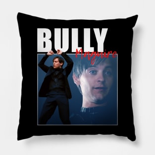 Bully Maguire Meme Pillow