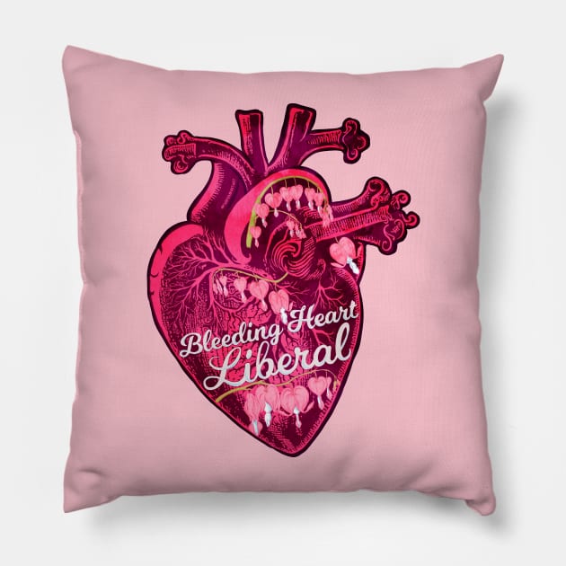 Bleeding Heart Liberal Pillow by FabulouslyFeminist