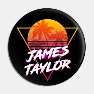 James Taylor - Proud Name Retro 80s Sunset Aesthetic Design Pin