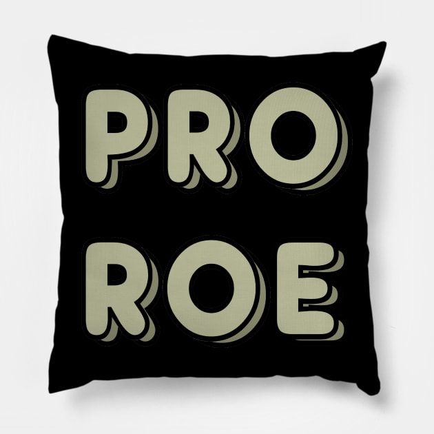 Pro Roe Pillow by Mark Ewbie