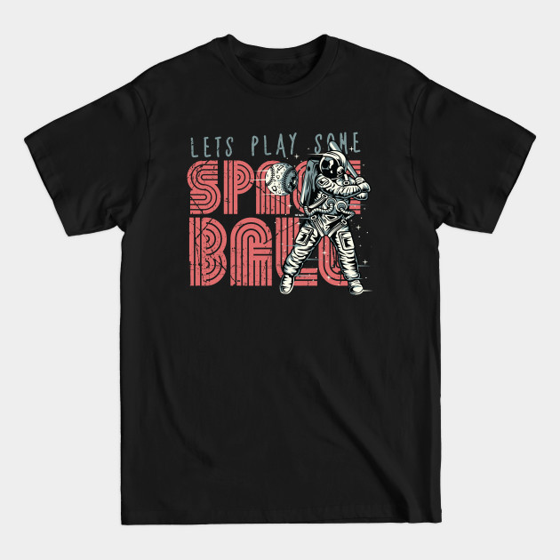 Discover Let's Play Some Spaceball... - Spaceballs - T-Shirt