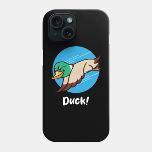 Duck! (on dark colors) Phone Case