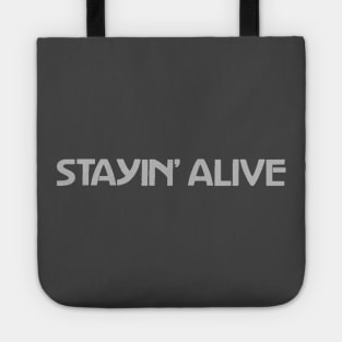 Stayin' Alive Gray Tote