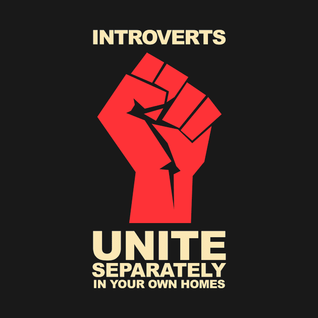 INTROVERTS UNITE!  Separately... by boxsmasher