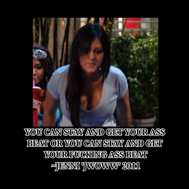 Jwoww quote by Lewd Crude Never Rude