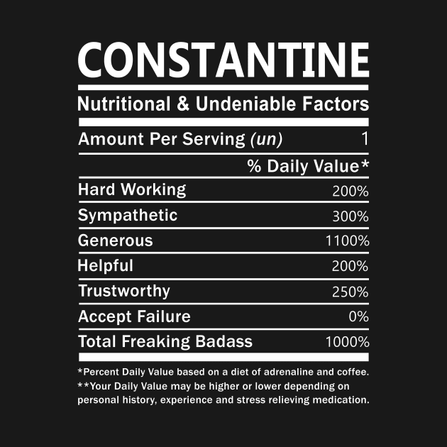 Constantine Name T Shirt - Constantine Nutritional and Undeniable Name Factors Gift Item Tee by nikitak4um