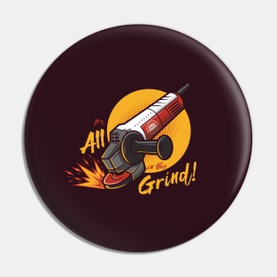 It's all in the Grind! Pin