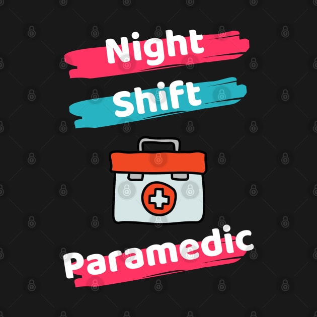 Night Shift Paramedic by Famgift