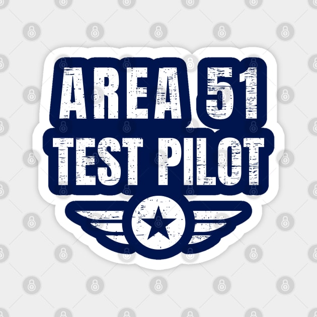 Area 51 Test Pilot - Ufo Alien Magnet by Paranormalshirts