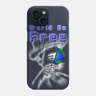 World Be Free Phone Case