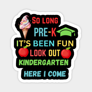 So Long Pre-K It's Been Fun Look Out Kindergarten Magnet