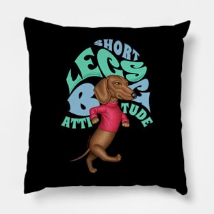 Short Legs Big Attitude Pillow