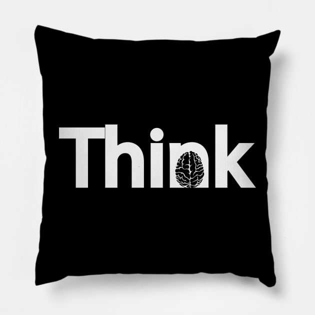 Think thinking one word typography design Pillow by DinaShalash