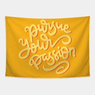 Pursue your passion Hand Lettering Quote Tapestry