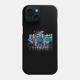 Saranghae - I Love You - Korean Quote Phone Case