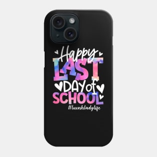 Happy Last Day Of School Tie Dye Lunch Lady Life Summer Phone Case