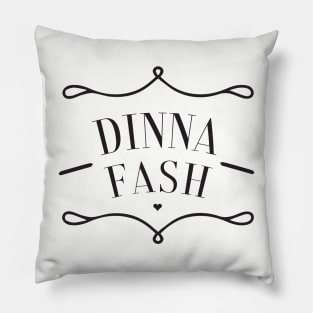 Dinna Fash Art Pillow