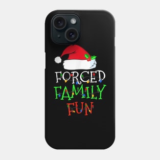 Forced Family Fun Sarcastic Christmas Pajama Family Funny Phone Case